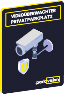 Schild Videoüberwachter Privatparkplatz1