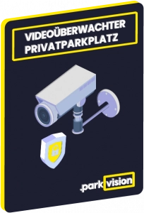 Schild Video&uuml;berwachter Privatparkplatz1